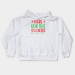 Here for the Cookies Christmas and Holidays Kids Hoodie